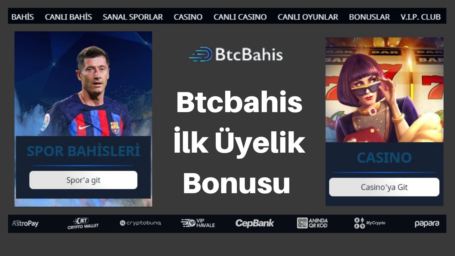 Btcbahis İlk Üyelik Bonusu